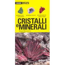 Cristalli e MineraliElementi per il riconoscimento, struttra e funzioni, caratteristiche