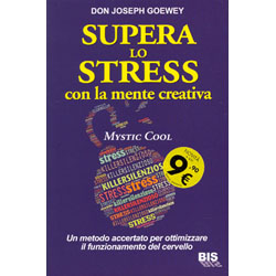 Supera lo Stress con la Mente Creativa Mystic Cool - Un metodo accertato per ottimizzare il funzionamento del cervello