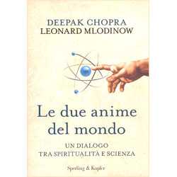 Le due Anime del Mondo Un dialogo tra spiritualità e scienza 