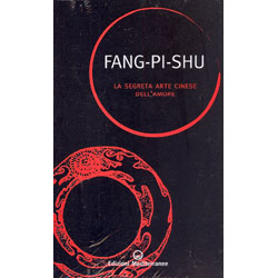 Fang-Pi-Shu La Segreta Arte Cinese dell'Amore