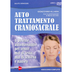 Auto Trattamento Craniosacrale. (DVD)Il potente automassaggio per lenire mal di testa, mal di schiena e nausea - Videocorso completo