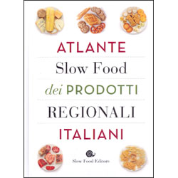 Atlante Slow Food dei Prodotti ItalianiRepertorio della produzione gastronomica regionale