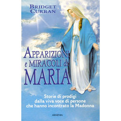 Apparizioni e Miracoli di MariaStorie dim prodigi dalla viva voce di persone cha la hanno incontrata