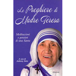 Le preghiere di Madre TeresaMeditazioni e pensieri di una Santa
