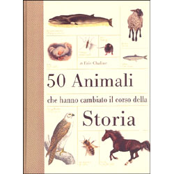 50 Animali che Hanno Cambiato il Corso della Storia