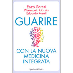 Guarire con la nuova Medicina IntegrataIntegra le cure tradizionali a quelle alternative per un approccio totalmente innovativo 