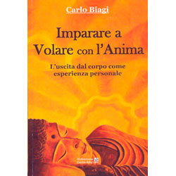 Imparare a Volare con L'animaL'uscita dal corpo come esperienza personale