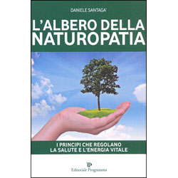 L'Albero della NaturopatiaI principi che regolano la salute e l'energia vitale
