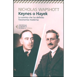 Keynes o HayekLo scontro che ha definito l'economia moderna