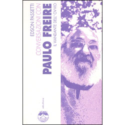 Conversazioni con Paulo FreireIl Viandante dell'Ovvio