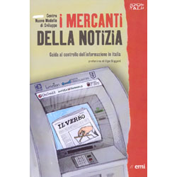 I Mercanti della NotiziaGuida al controllo dell'informazione in Italia