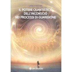 Il Potere Quantistico dell'Inconscio nei Processi di Guarigione