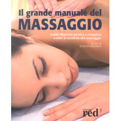 Il grande manuale del massaggioguida illustrata a tutte le tecniche del massaggio