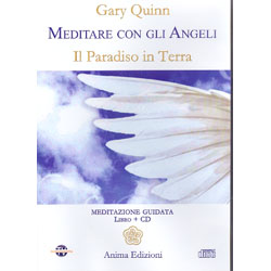 Meditare con gli Angeli - Il Paradiso In TerraMeditazione Guidata Libro + Cd