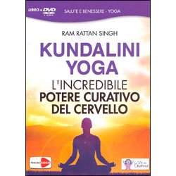 Kundalini Yoga. (con dvd) L'incredibile potere curativo del cervello