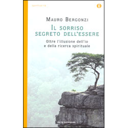 Il Sorriso Segreto dell'EssereOltre L'illusione dell'Io e la ricerca spirituale