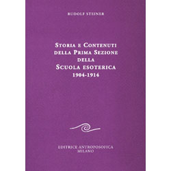 Storia e Contenuti della Prima Sezione della Scuola Esoterica 1904 - 1914