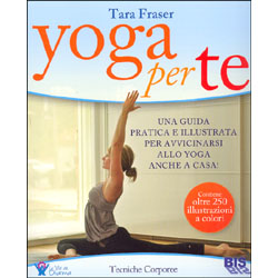 Yoga per TeUna guida pratica e illustrata per avvicinarsi allo Yoga anche a casa