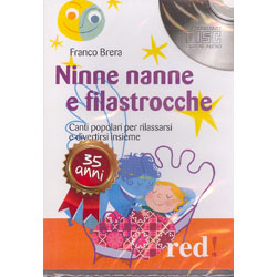 Ninne Nanne e Filastrocche (CD)Canti Popolari per rilassarsi e divertirsi insieme