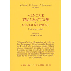 Memorie Traumatiche e MentalizzazioneTeoria ricerca e clinica