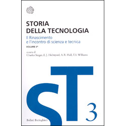 Storia della Tecnologia - Volume 3 tomo unoIl Rinascimento e l'incontro di scienza e tecnica