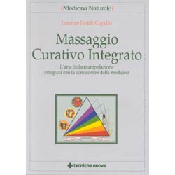 Massaggio Curativo IntegratoL'arte della manipolazione integrata con le conoscenze della medicina