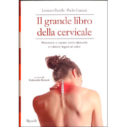 Il Grande Libro della CervicalePrevenire e curare tutti i disturbi i e i dolori legati al collo