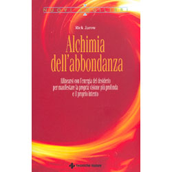 Alchimia dell'AbbondanzaAllinearsi con l'energia del desiderio per manifestare la visione più profonda