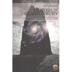I Misteri di GlastonburyRe Artù, la ricerca del Graal, Stonehenge