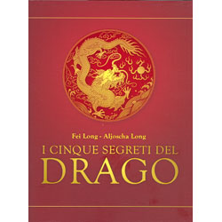 I Cinque Segreti del Drago La risposta taoista a The Secret 