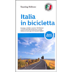 Italia in BiciclettaEcoways, ciclabili, vacanze: 100 itinerari le tracce gps dei tracciati migliori