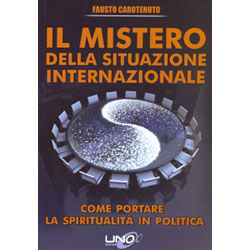 Il Mistero della situazione internazionaleCome portare la spiritualità in politica