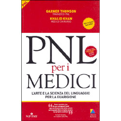 PNL per i Medici L'arte e la scienza del linguaggio per la guarigione