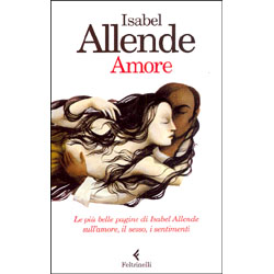 AmoreLe più belle pagione di Isabel Allende sull'amore, il sesso, i sentimenti