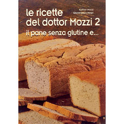 Le Ricette del Dottor Mozzi 2Il pane senza glutine e...