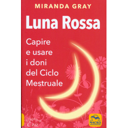 Luna RossaCapire e usare i doni del ciclo mestruale