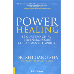Power HealingLe Quattro Chiavi per Energizzare Corpo, Mente e Spirito