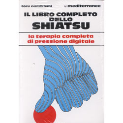 Il Libro Completo dello Shiatsula terapia completa di pressione digitale