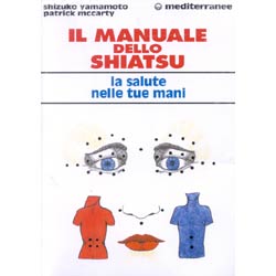 Il Manuale dello Shiatsula salute nelle tue mani