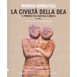La Civiltà della Dea - volume 2Il Mondo dell'antica Europa