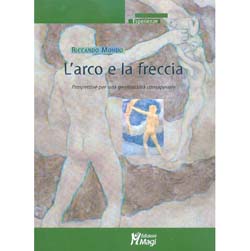 L'Arco e la FrecciaProspettive per una genitorialità consapevole 