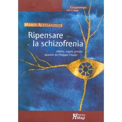 Ripensare la SchizofreniaDelirio, sogno, psicosi: ripartire da Philippe Chaslin 