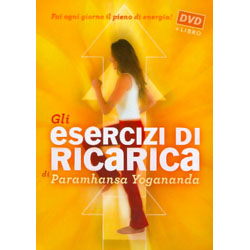 Gli Esercizi di Ricarica di Paramhansa YoganandaLibro con DVD
