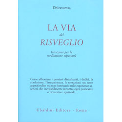 La Via del RisveglioIstruzioni per la meditazione vipassana