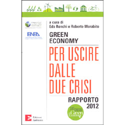 Green Economy per Uscire dalle Due Crisi Rapporto 2012