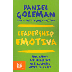 Leadership EmotivaUna nuova intelligenza per guidarci oltre la crisi - (Ed. economica)