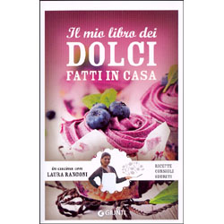 Il Mio Libro dei Dolci Fatti in CasaRicette, consigli, segreti