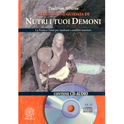 Meditazione Guidata di Nutri i Tuoi DemoniLa pratica Chod per risolvere i conflitti interiori