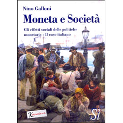 Moneta e SocietàGli effetti sociali delle politiche monetarie - Il caso italiano