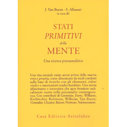 Stati Primitivi della MenteUna ricerca psicoanalitica